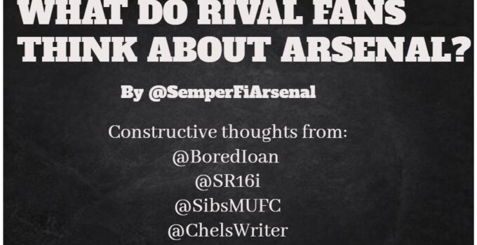The Rival Fans’ View: What ‘top 6’ rival fans think about Arsenal’s situation